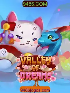 Descubra o Fascinante Mundo de ValleyofDreams: O Jogo que Está Revolucionando o Entretenimento